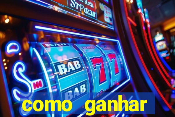 como ganhar dinheiro nos slots